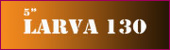 Larva 130